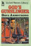 God's Gunslinger by Dave Armstrong